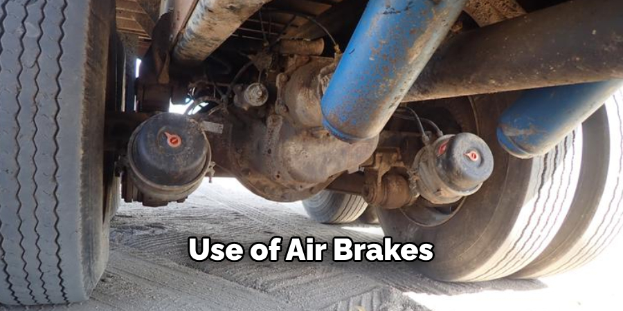 Use of Air Brakes