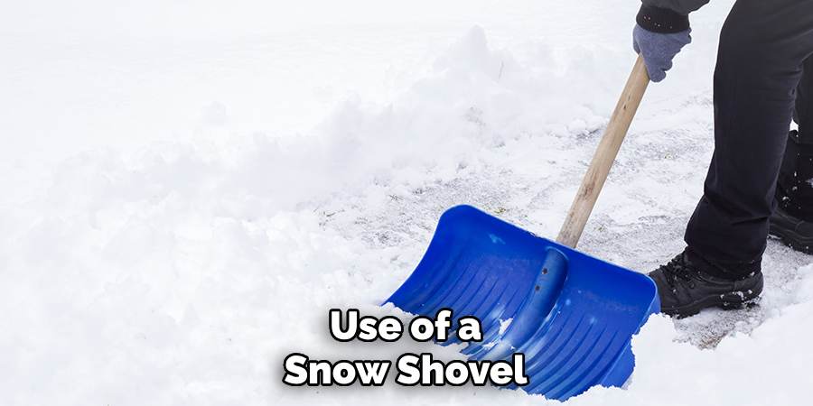 Use of a Snow Shovel