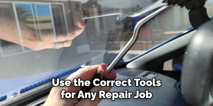 Use the Correct Tools for Any Repair Job