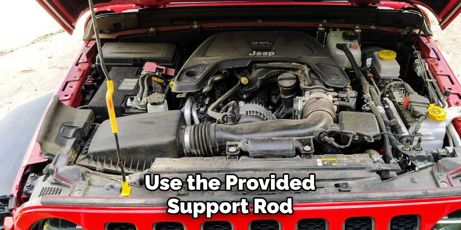 Use the Provided Support Rod