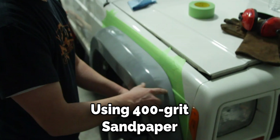 Using 400-grit Sandpaper 