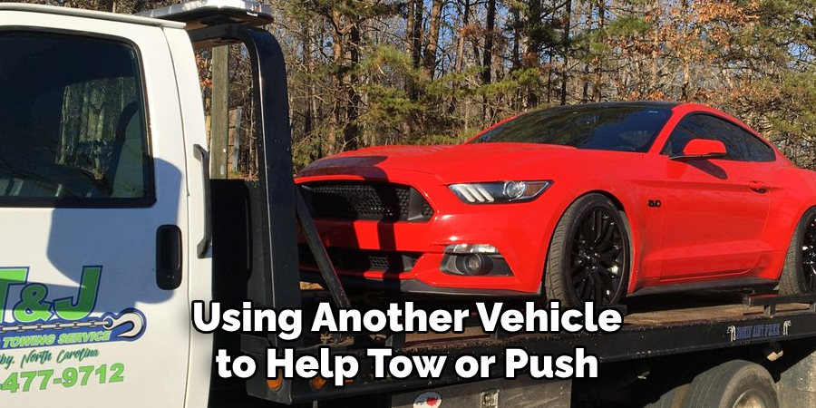 Using Another Vehicle to Help Tow or Push