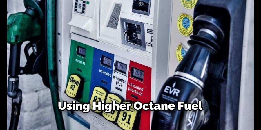 Using Higher Octane Fuel