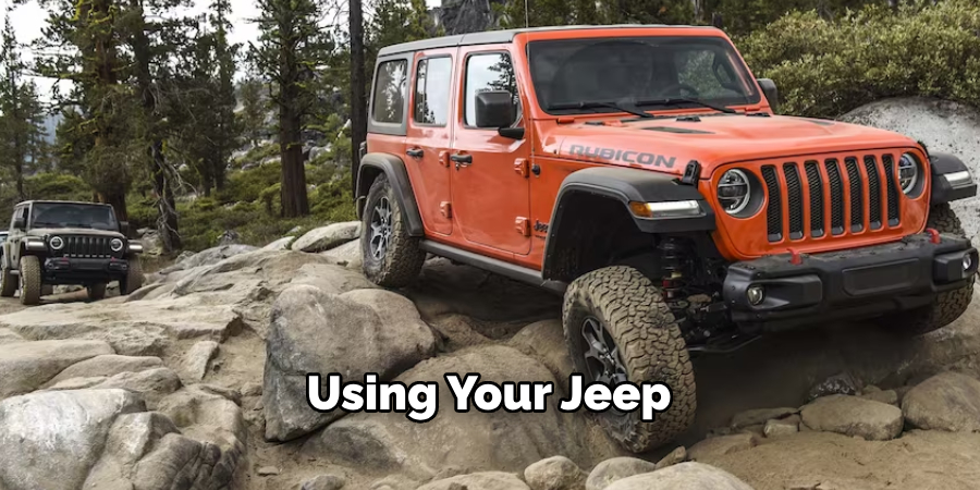 Using Your Jeep