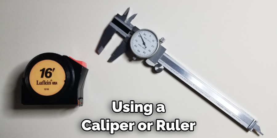 Using a Caliper or Ruler