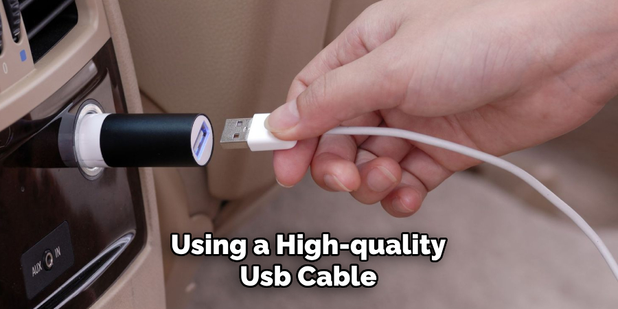 Using a High-quality Usb Cable