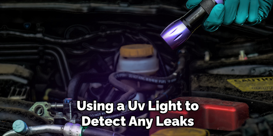 Using a Uv Light to Detect Any Leaks