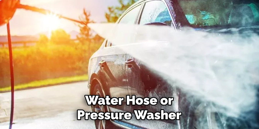 Water Hose or Pressure Washer