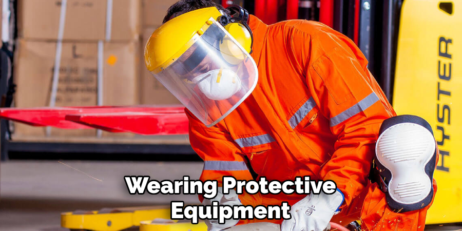 Wearing Protective Equipment