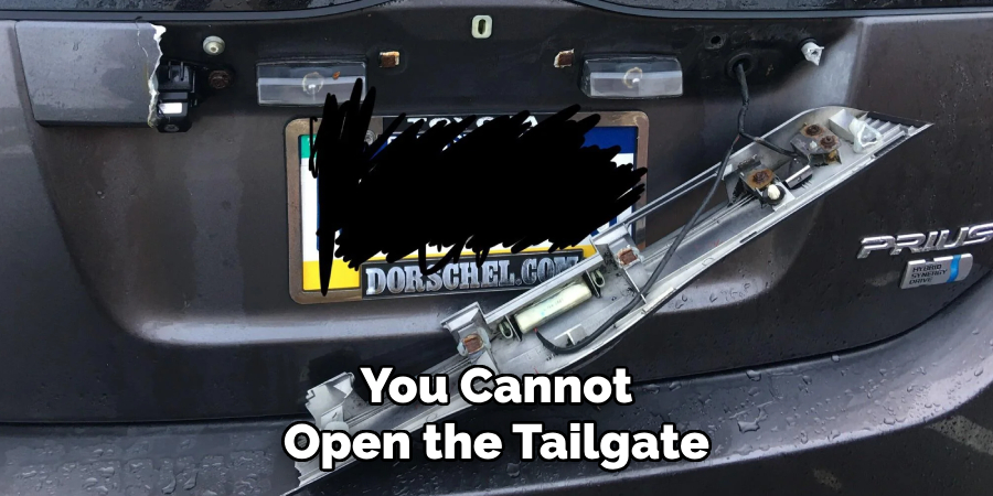 You Cannot Open the Tailgate