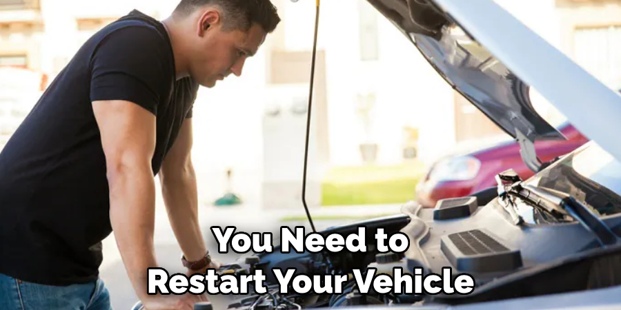 You Need to Restart Your Vehicle