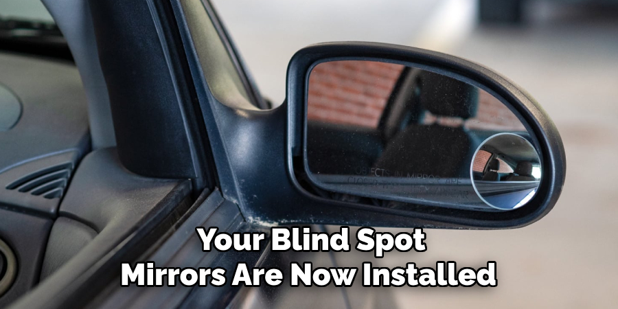 Your Blind Spot Mirrors Are Now Installed
