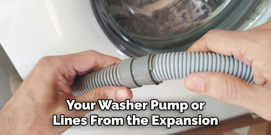 Your Washer Pump or Lines From the Expansion