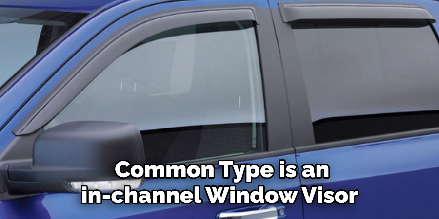 Common Type is an in-channel Window Visor