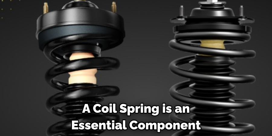 A Coil Spring is an Essential Component