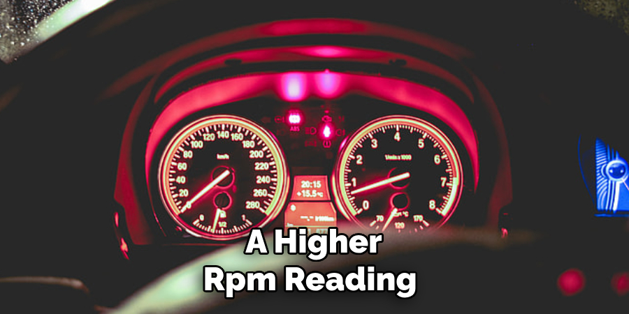 A Higher Rpm Reading 