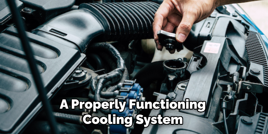A Properly Functioning Cooling System