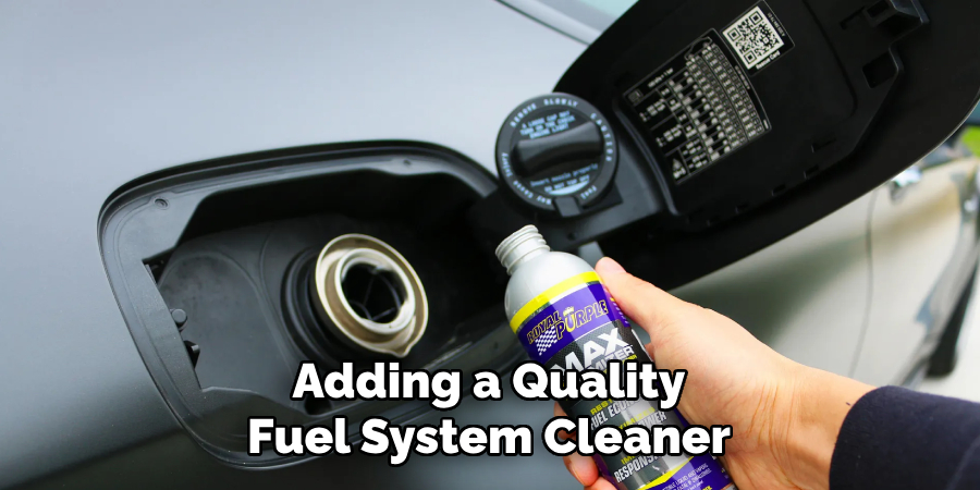 Adding a Quality Fuel System Cleaner