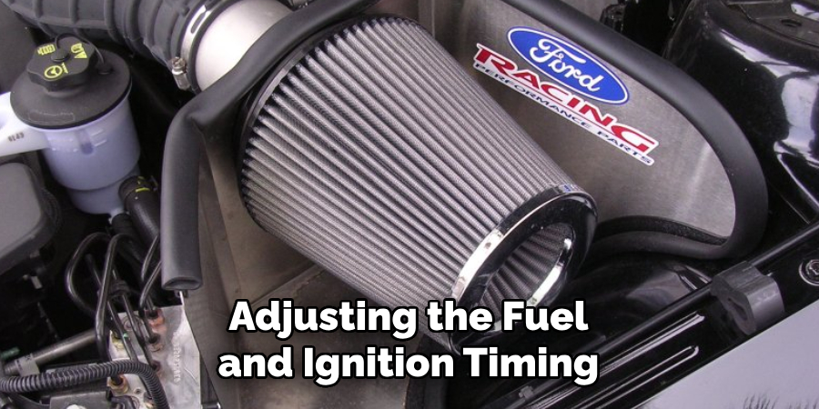 Adjusting the Fuel and Ignition Timing
