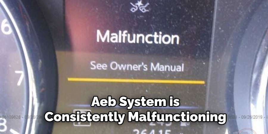 Aeb System is Consistently Malfunctioning