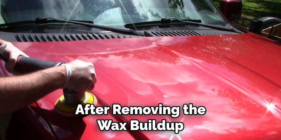After Removing the Wax Buildup