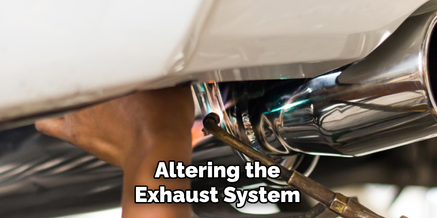 Altering the Exhaust System