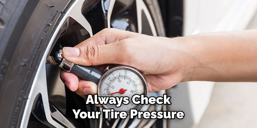 Always Check Your Tire Pressure