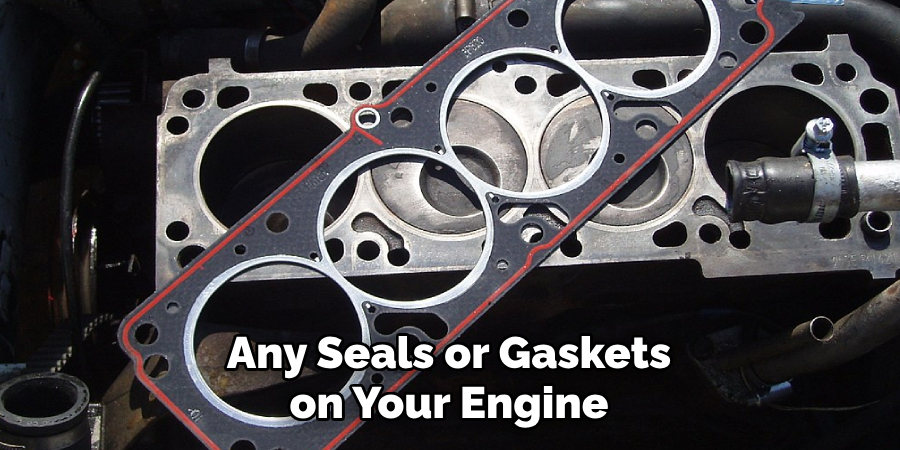 Any Seals or Gaskets on Your Engine