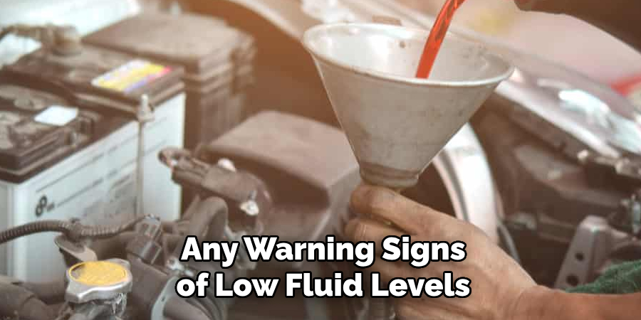 Any Warning Signs of Low Fluid Levels