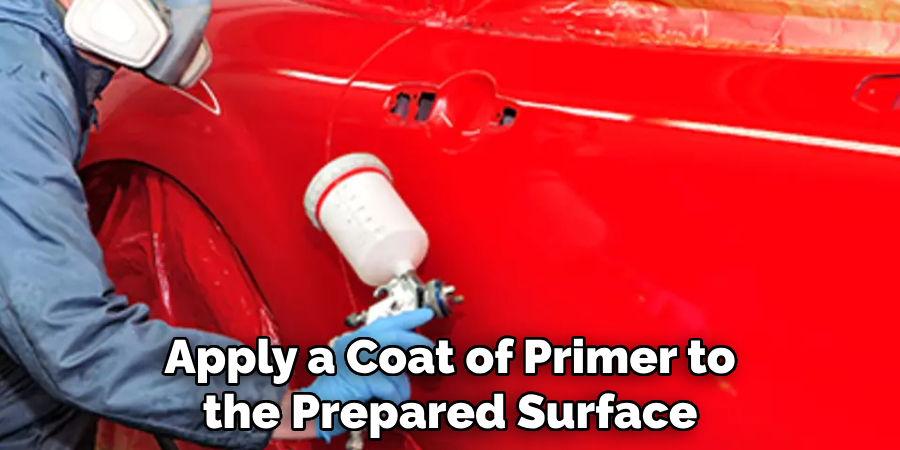 Apply a Coat of Primer to the Prepared Surface
