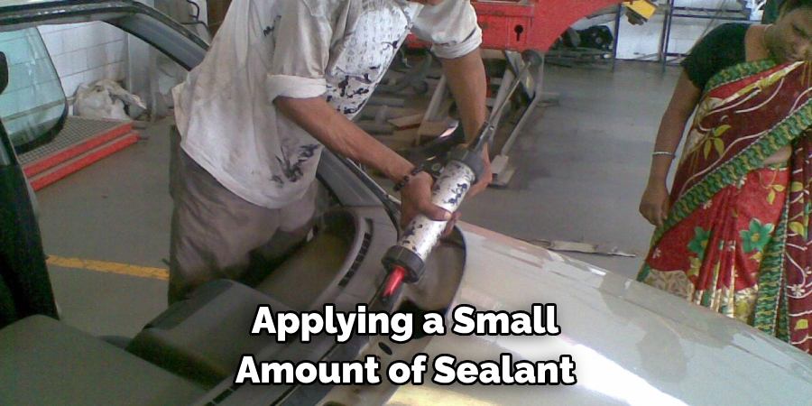 Applying a Small Amount of Sealant