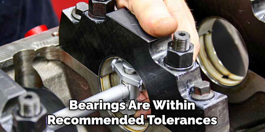 Bearings Are Within Recommended Tolerances