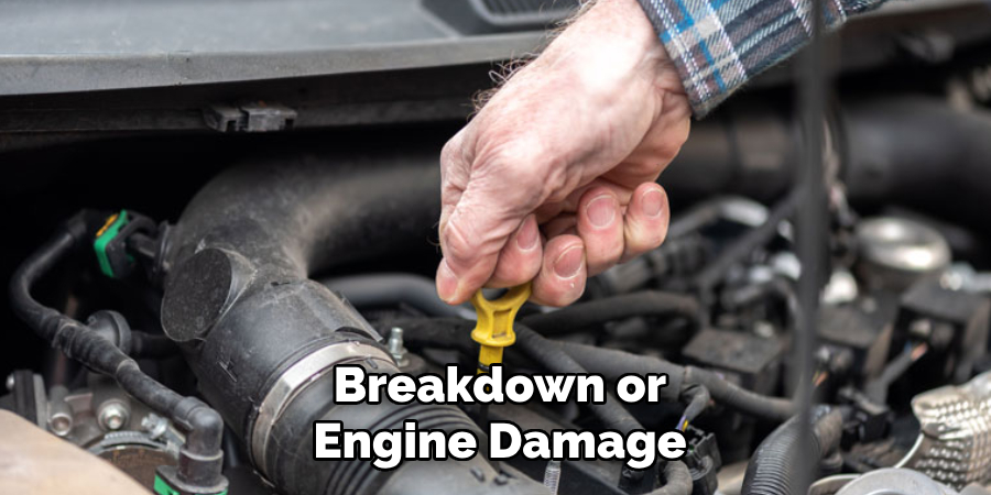 Breakdown or Engine Damage