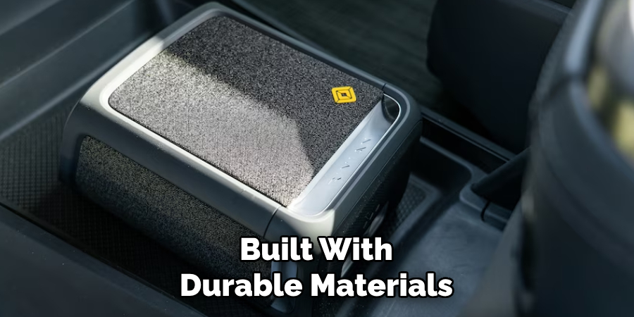Built With Durable Materials