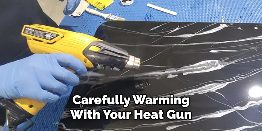 Carefully Warming With Your Heat Gun