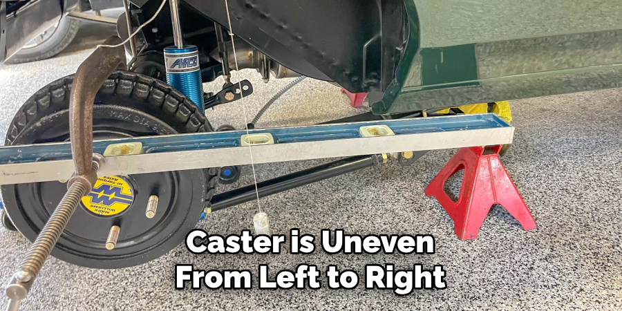 Caster is Uneven From Left to Right