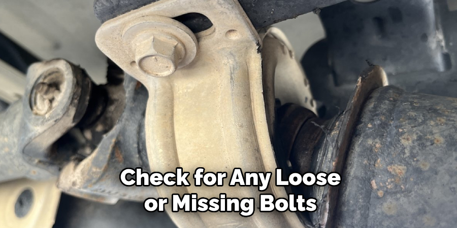 Check for Any Loose or Missing Bolts