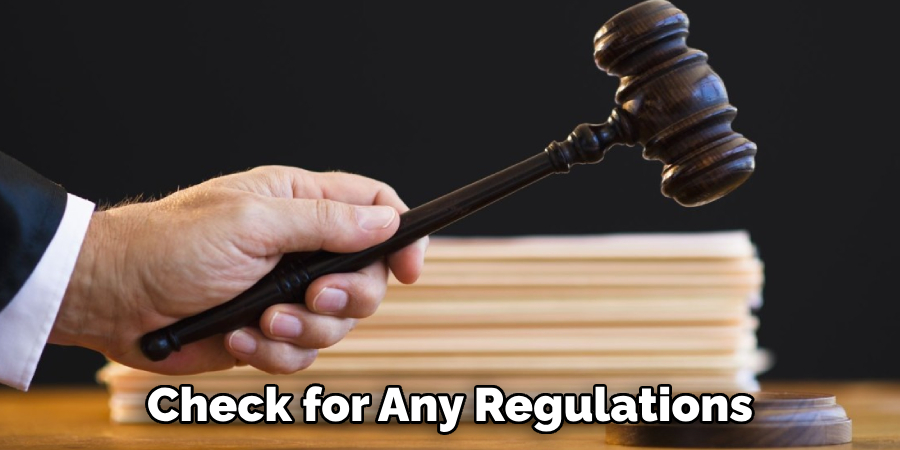Check for Any Regulations