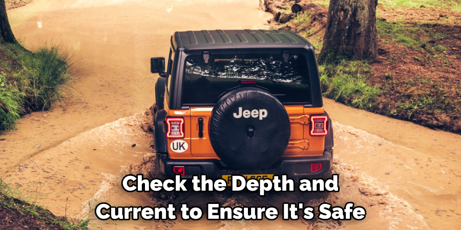 Check the Depth and Current to Ensure It's Safe