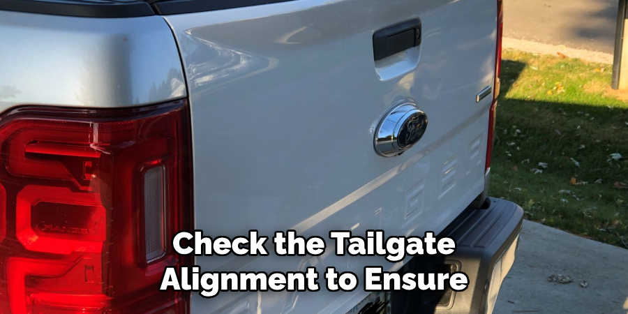 Check the Tailgate Alignment to Ensure