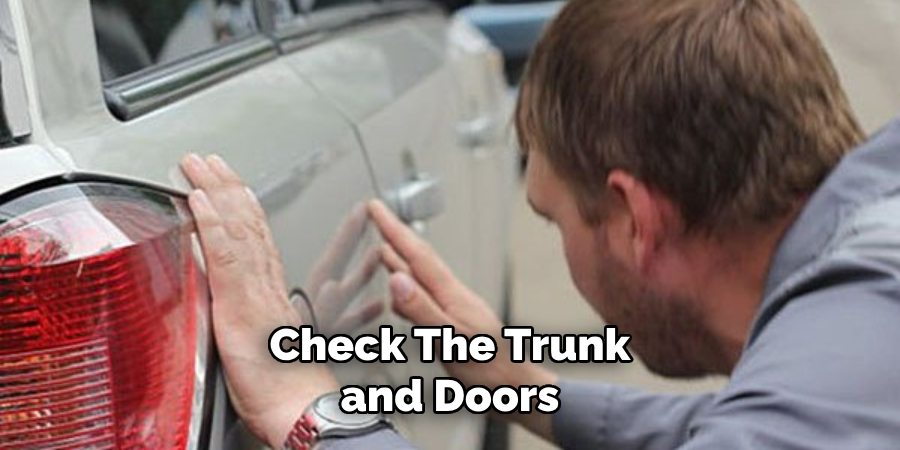 Check the Trunk and Doors
