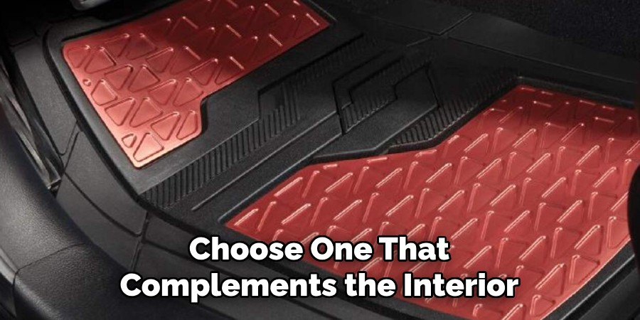 Choose One That Complements the Interior