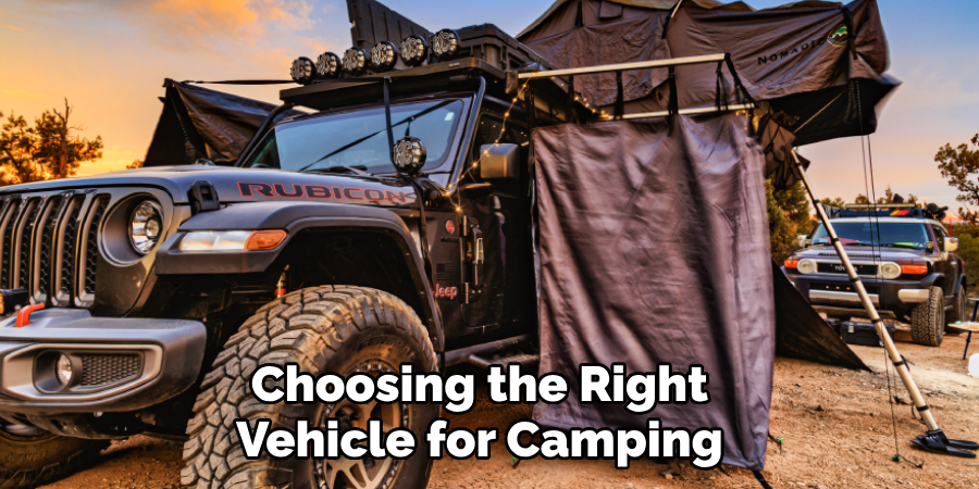 Choosing the Right Vehicle for Camping