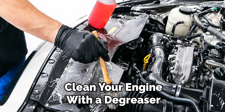 Clean Your Engine With a Degreaser