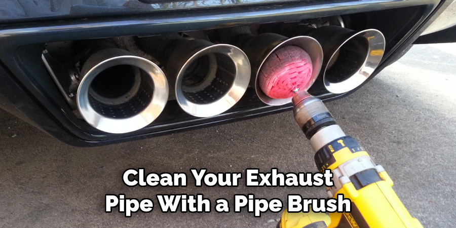 Clean Your Exhaust Pipe With a Pipe Brush