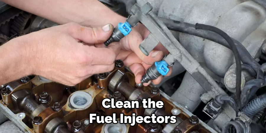 Clean the Fuel Injectors