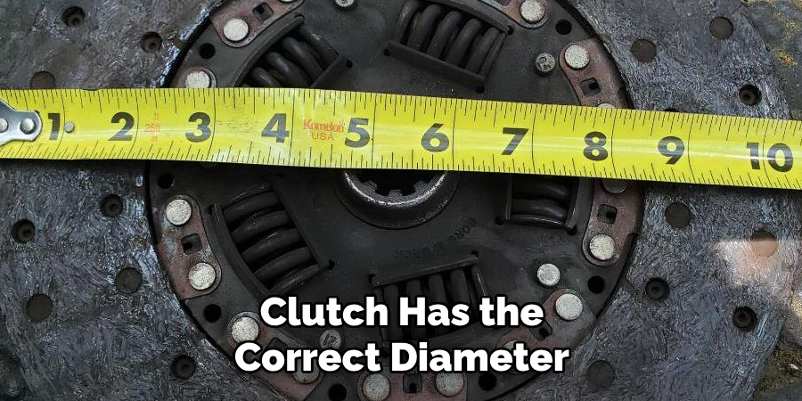 Clutch Has the Correct Diameter