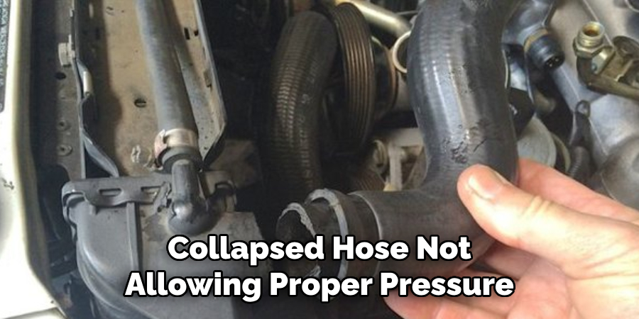 Collapsed Hose Not Allowing Proper Pressure