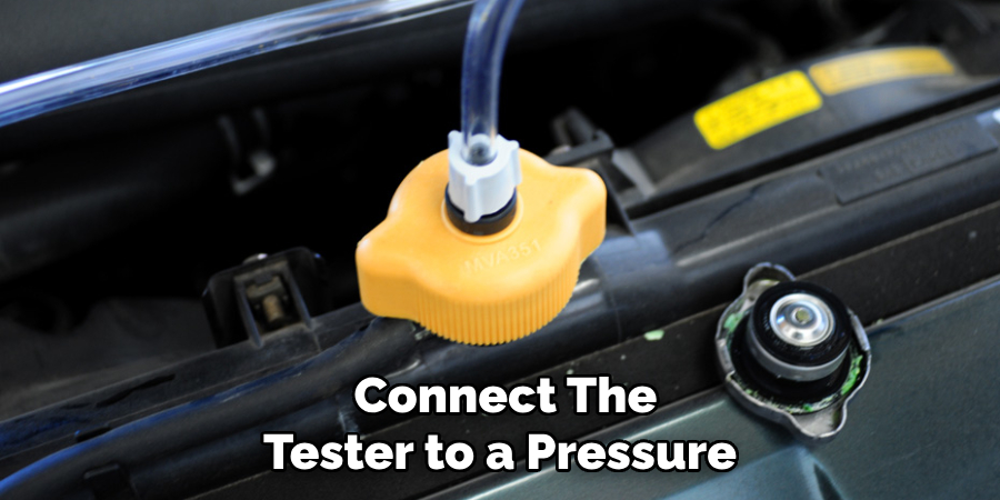 Connect the Tester to a Pressure