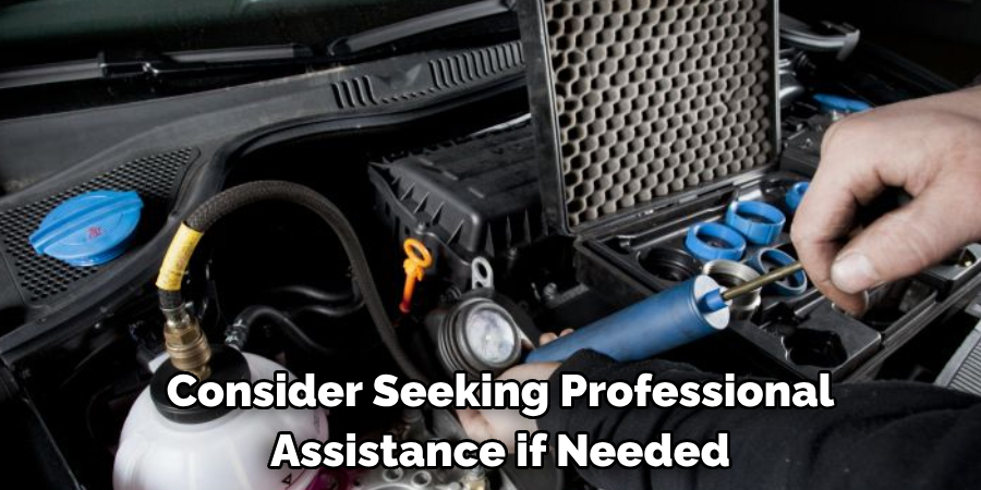 Consider Seeking Professional Assistance if Needed